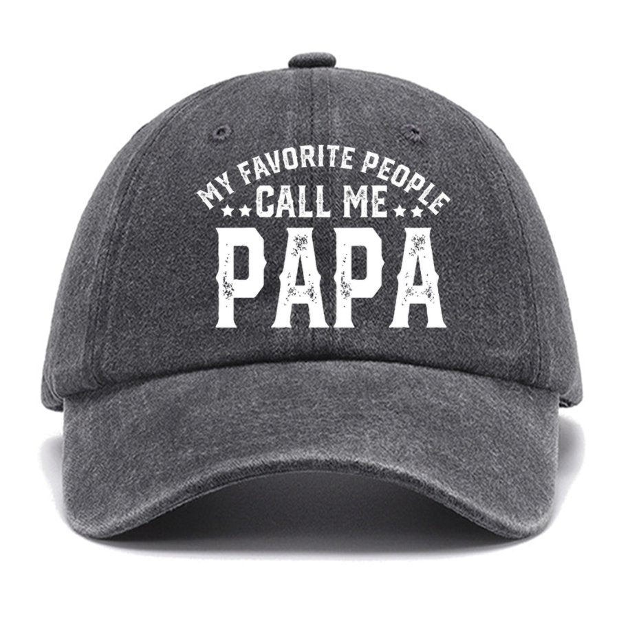 My Favorite People Call Me Papa Cotton Hat, Dad Gift