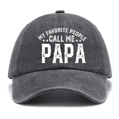 My Favorite People Call Me Papa Cotton Hat, Dad Gift