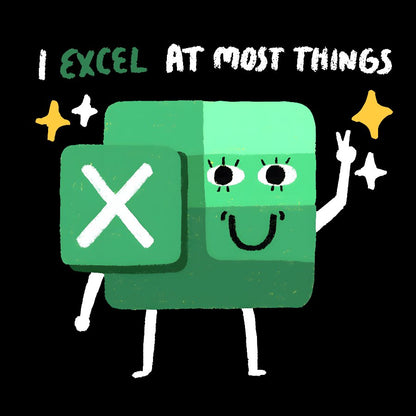 I Excel At Most Things Geek T-Shirt