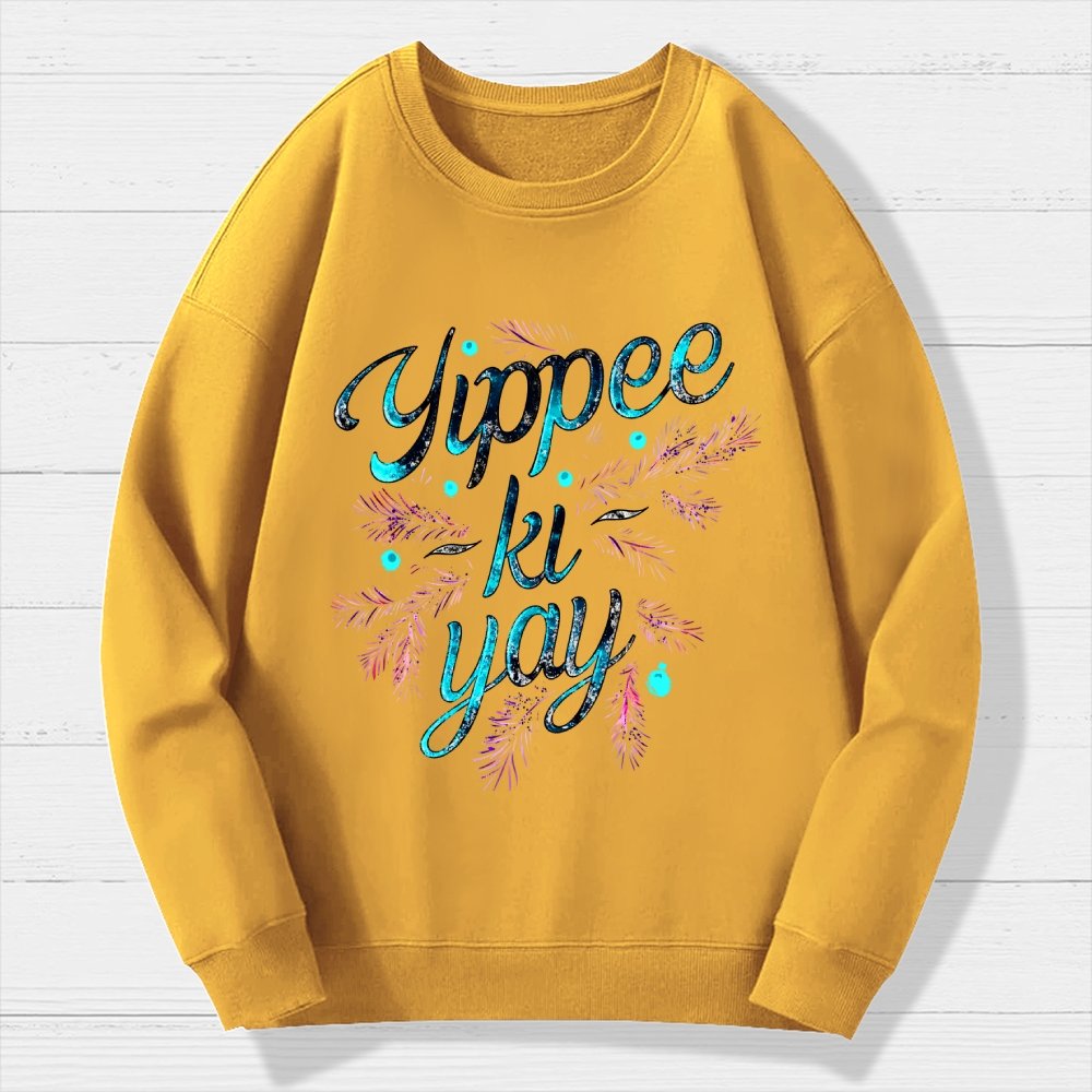 Yippee-Ki-Yay Geek Cotton Sweatshirt