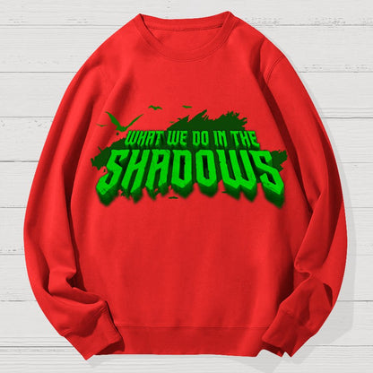 What We Do In The Dark Halloween Geek Cotton Sweatshirt