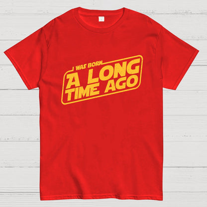 Born A Long Time Ago Geeky T-Shirt