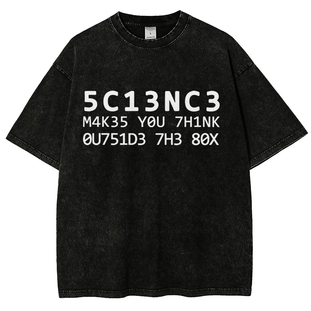 Funny Word 5C13NC3 M4K35 YOU 7H1NK Vintage Distressed T-shirt