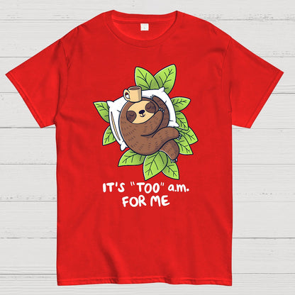 It's "Too" A.M. For Me Geek T-Shirt