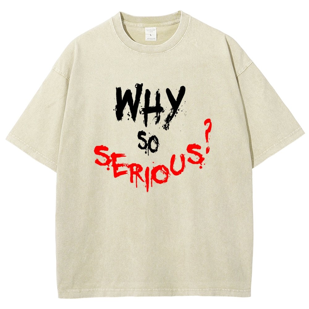 Why So Serious? Vintage Distressed T-shirt
