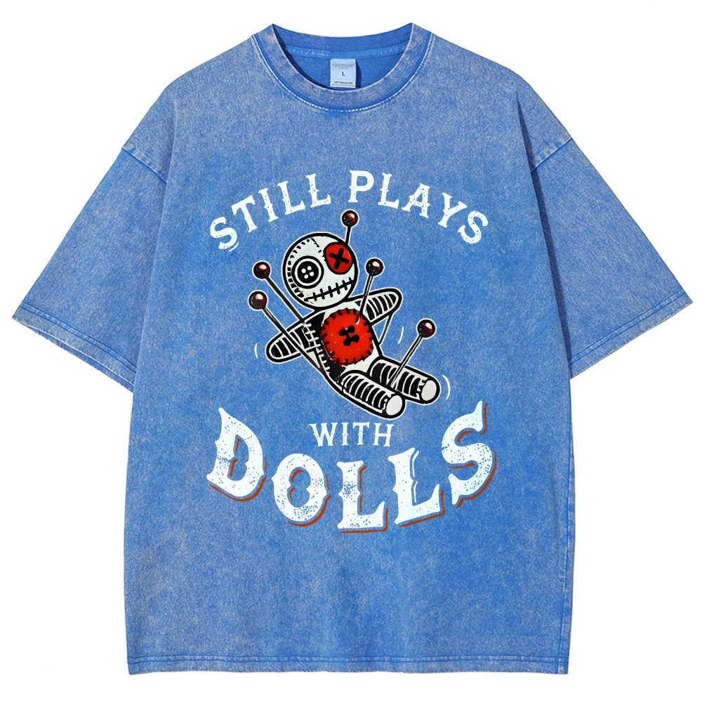 Still Plays With Dolls Vintage Distressed T-shirt