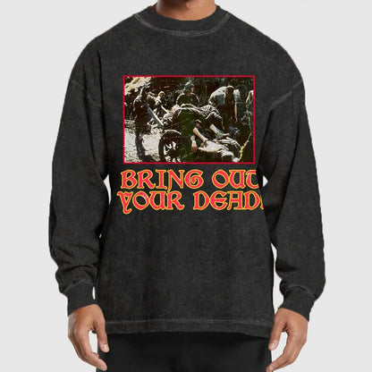 Bring Out Your Dead Washed Long Sleeve Tee