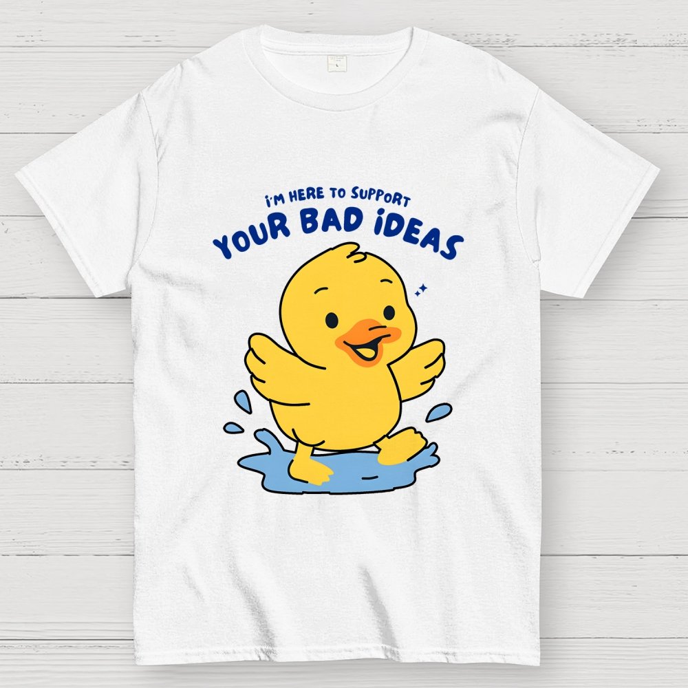 Support Your Bad Ideas Geek T-Shirt