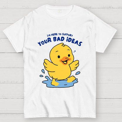 Support Your Bad Ideas Geek T-Shirt