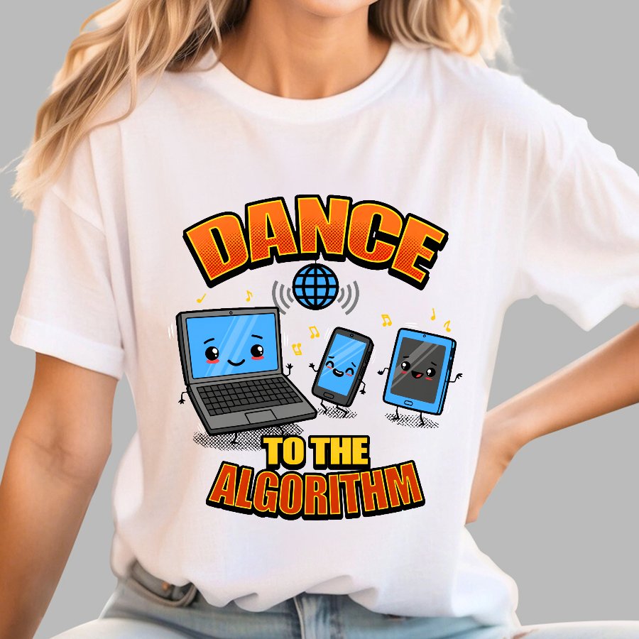 Dance To The Algorithm Funny Techie Meme Geek T-Shirt