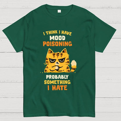 A Bad Case Of Mood Poisoning Geek T-Shirt