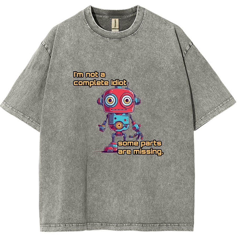 I'm Not A Complete Idiot, Some Parts Are Missing Vintage Distressed T-shirt