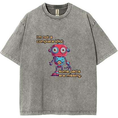 I'm Not A Complete Idiot, Some Parts Are Missing Vintage Distressed T-shirt