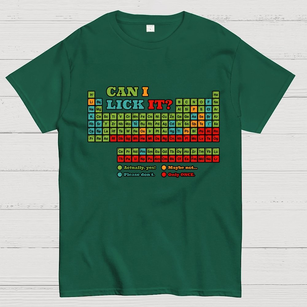 Can I Lick It? Periodic Table Unisex Geek T-Shirt