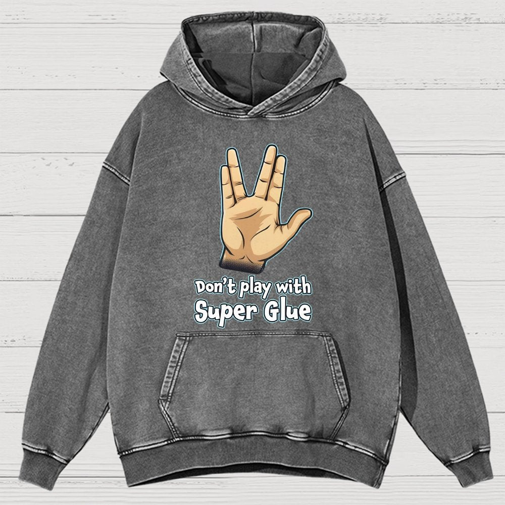 Don't Play With Super Glue Vintage Distressed Hoodie