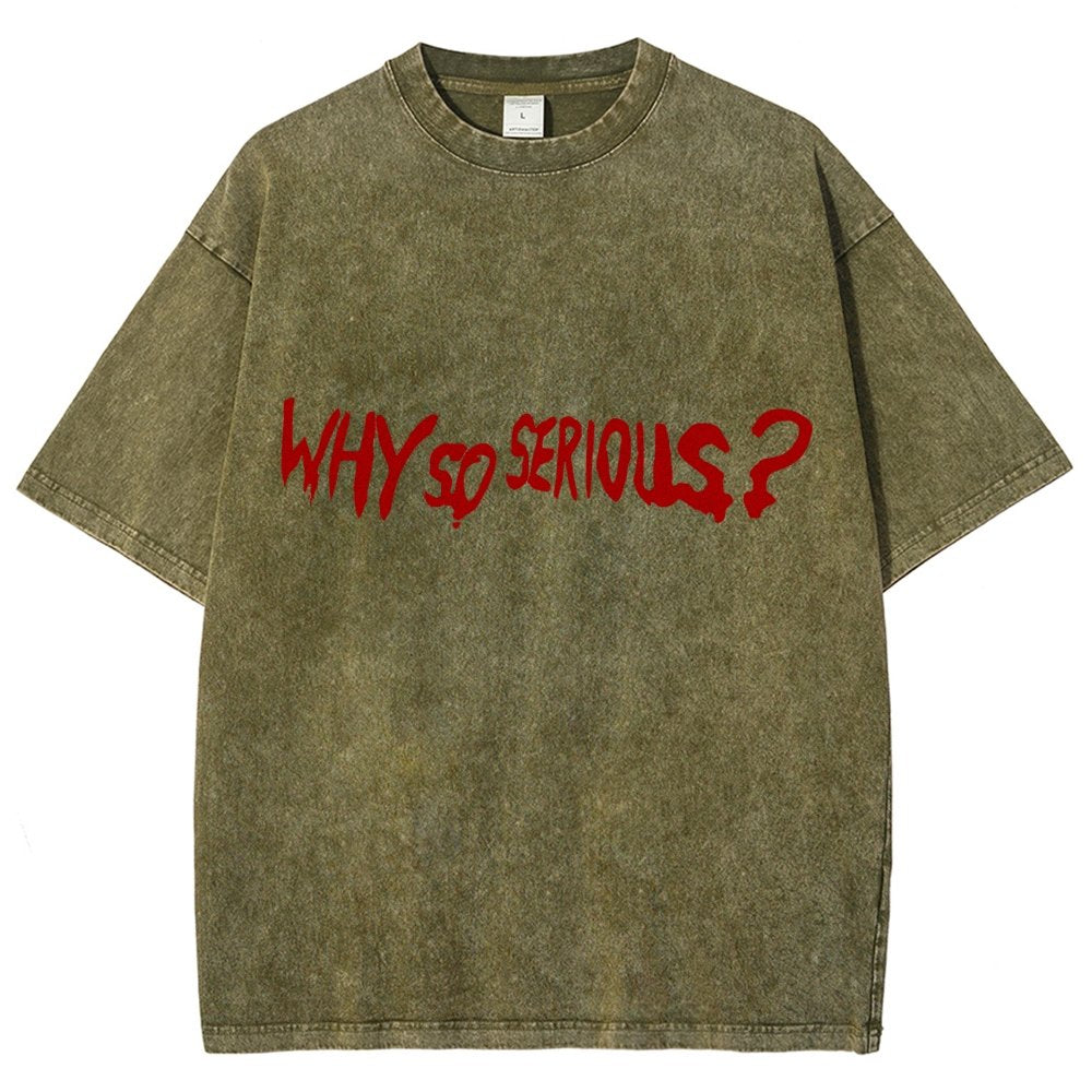 Why So Serious？Vintage Distressed T-shirt