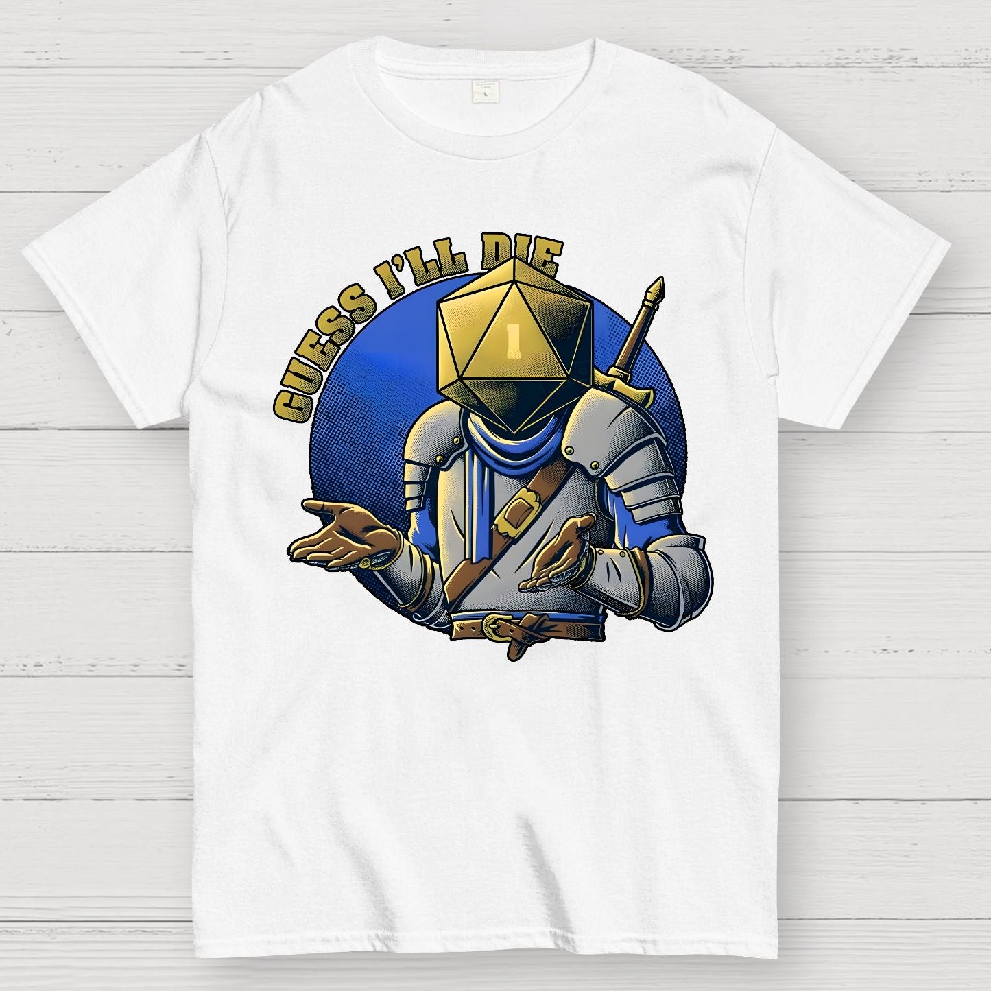 Guess I'll Die Geek T-Shirt