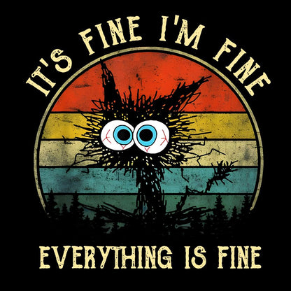 It ‘s Fine I am Fine Everything Is Fine Funny Black cat Geek T-Shirt