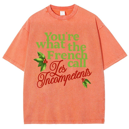 Funny Christmas You’Re What The French Call Les Incompetents Vintage Distressed T-shirt