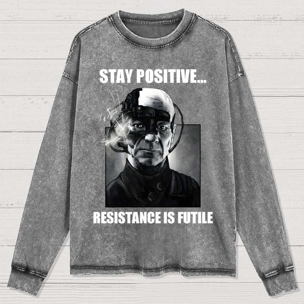 Stay positive... Persistence is key Washed Long Sleeve Tee