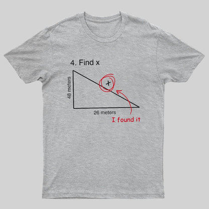 Find X T Shirt Funny Saying Math Teacher Graphic Sarcastic Geek T-Shirt