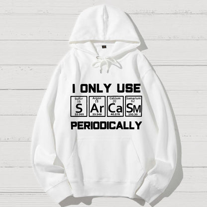 Sarcasm Periodic Table Element Shirt Weird Science Joke Geek Cotton Hoodie