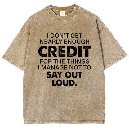 I Don't Get Nearly Enough Credit  Vintage Distressed T-shirt