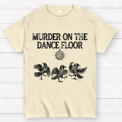 Murder on the Dance Floor Funny Geek T-Shirt