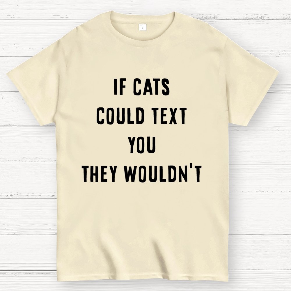 If Cats Could Text You Geek T-Shirt