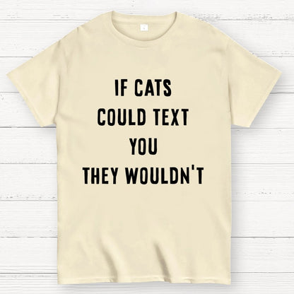 If Cats Could Text You Geek T-Shirt