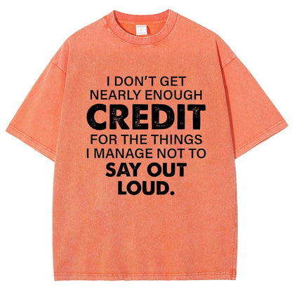 I Don't Get Nearly Enough Credit  Vintage Distressed T-shirt