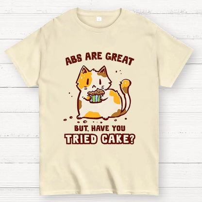 Have You Tried Cake Geek T-Shirt