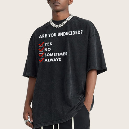 Are You Undecided? Vintage Distressed T-shirt