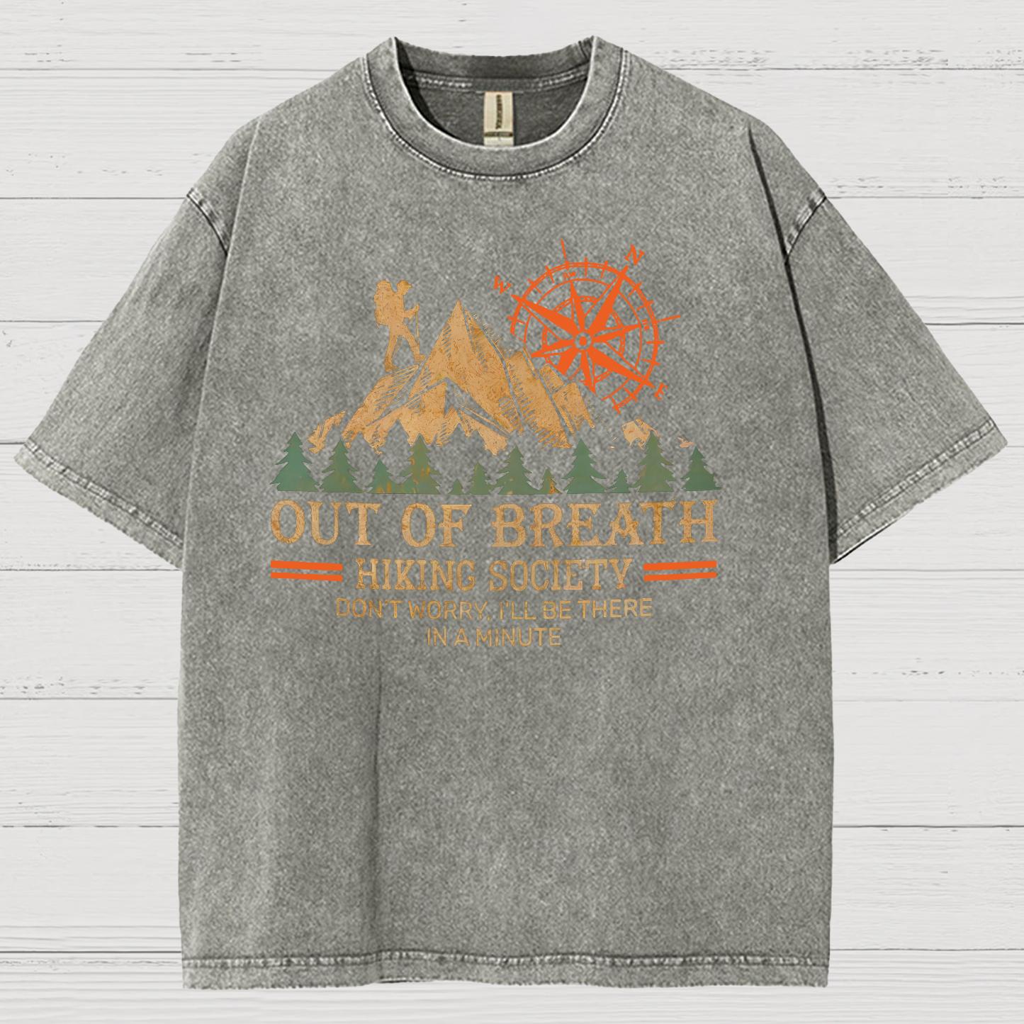 Out of Breath Hiking Society Don't Worry I'll Be There In A Minute Vintage Distressed T-shirt