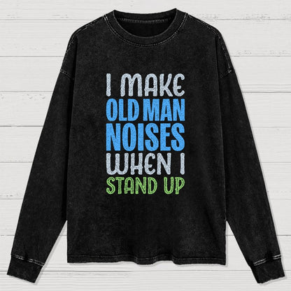 Old Man Noises Washed Long Sleeve Tee