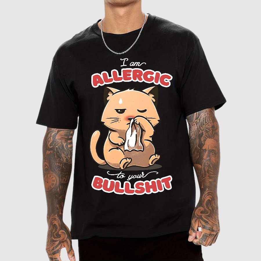 Allergic To Your Bullshit Geek T-Shirt