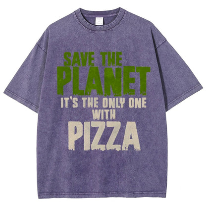 Save The Planet It's The Only One Pizza Vintage Distressed T-shirt