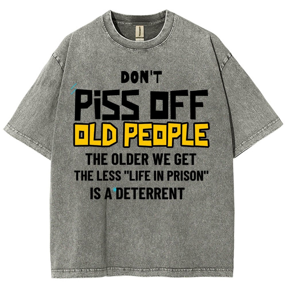 Don't Piss Off Old People.Vintage Distressed T-shirt