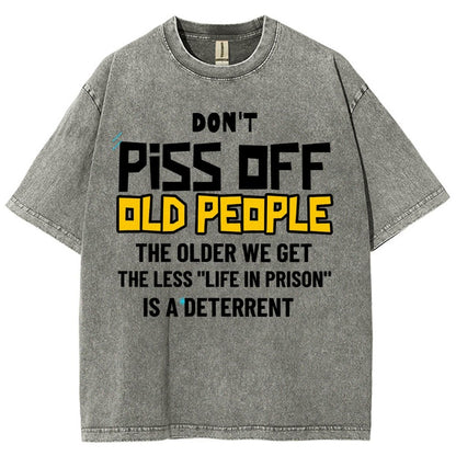 Don't Piss Off Old People.Vintage Distressed T-shirt
