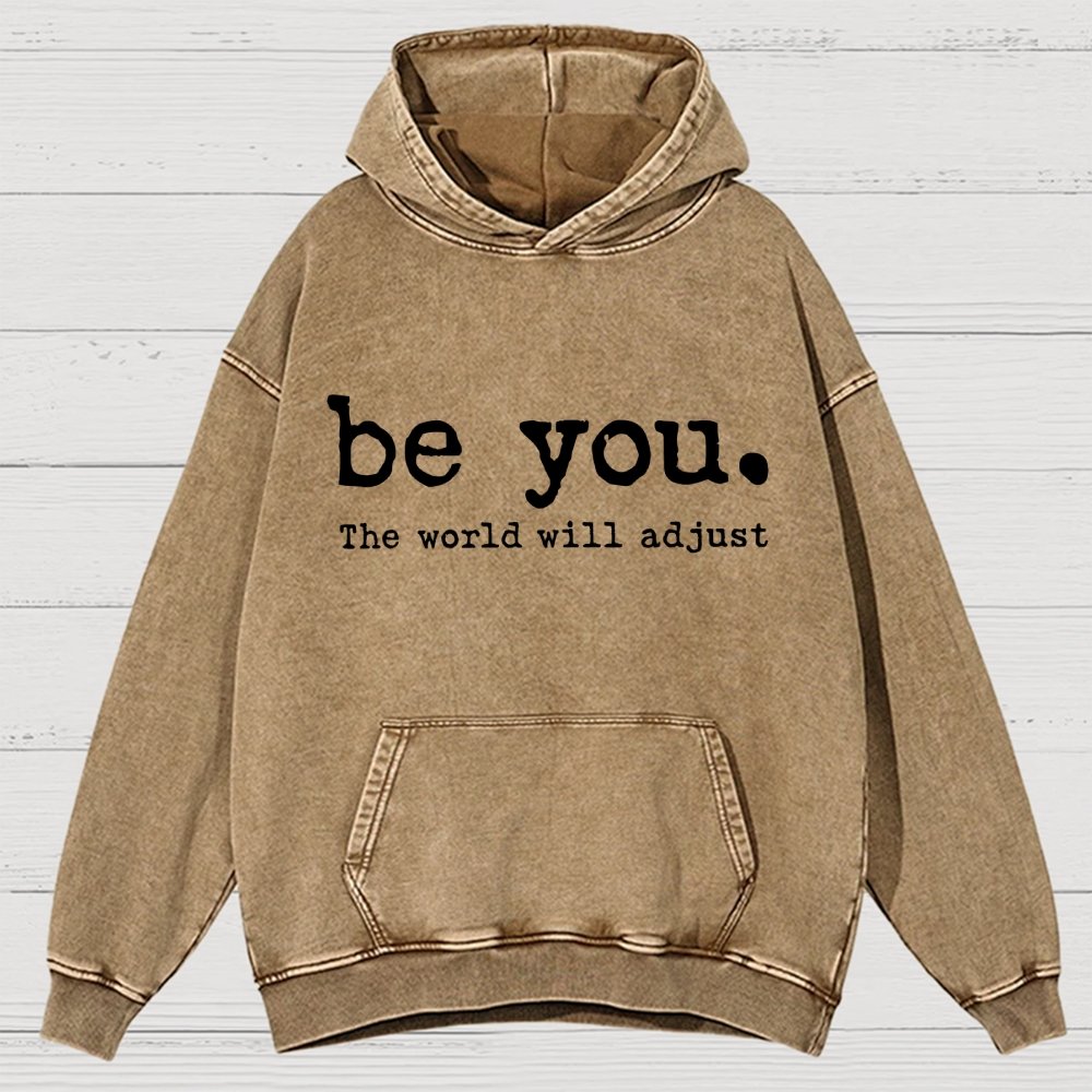 Be You The World Will Adjust Vintage Distressed Hoodie
