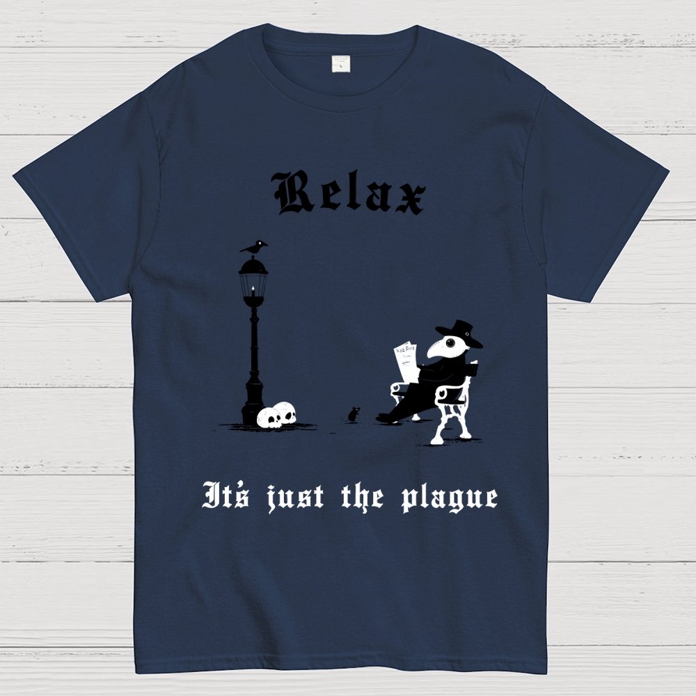 It’s Just The Plague Geek T-Shirt