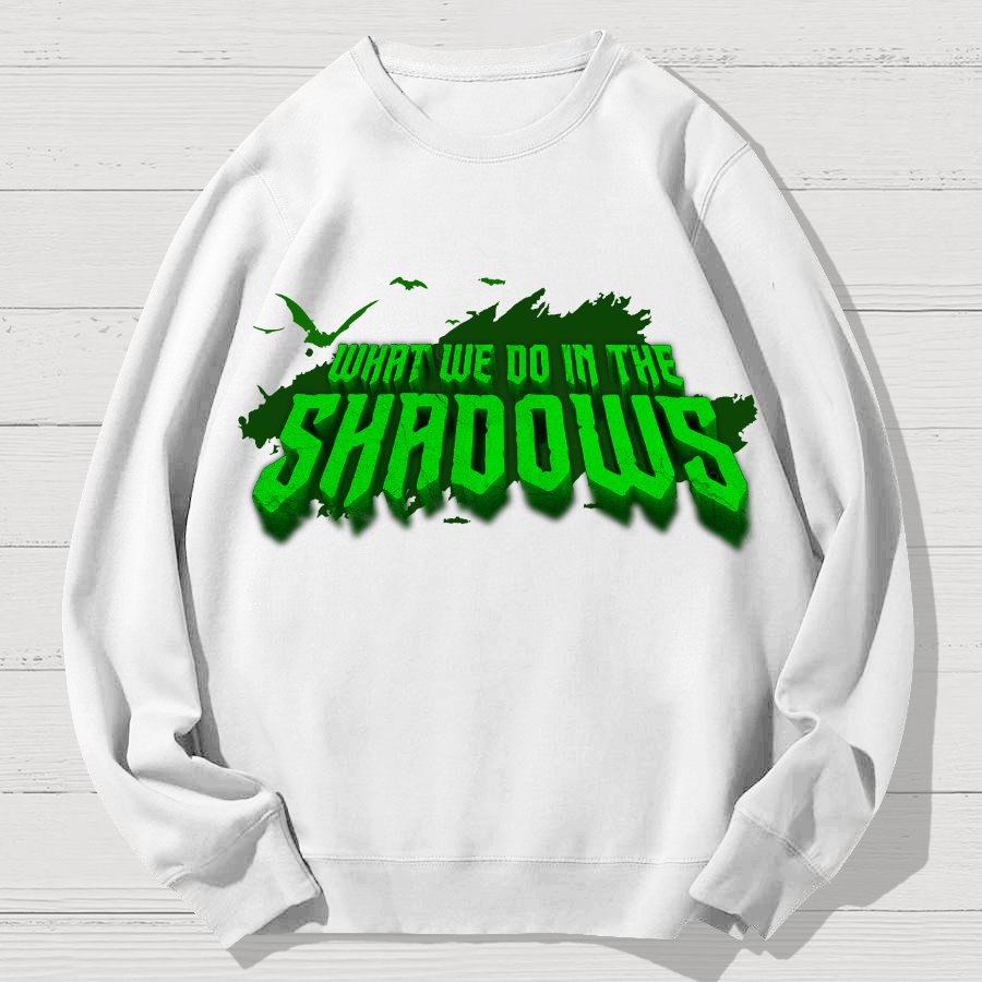 What We Do In The Dark Halloween Geek Cotton Sweatshirt