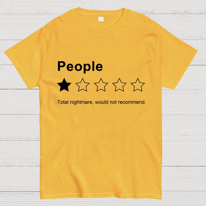 People, One Star, Total Nightmare, Would Not Recommend Sarcastic Review Geek T-Shirt