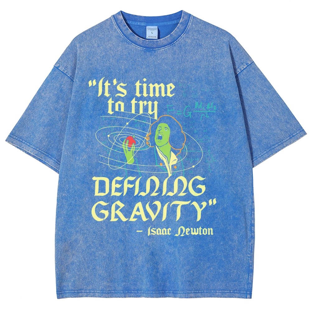 It's Time To Try Defining Gravity Vintage Distressed T-shirt