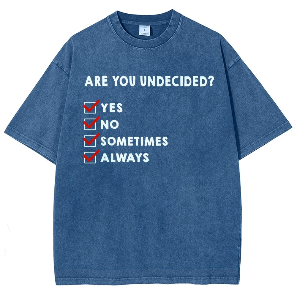 Are You Undecided? Vintage Distressed T-shirt