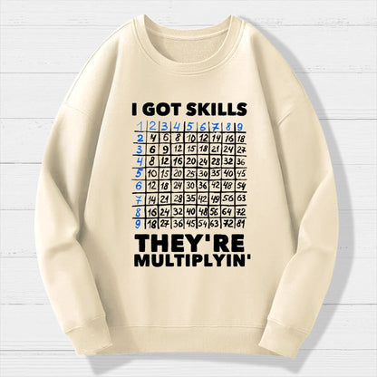 Math Got Skills Multiplying Geek Cotton Sweatshirt