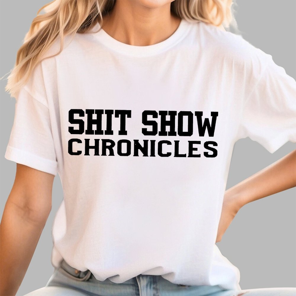 Shit Show Chronicles Geek T-Shirt
