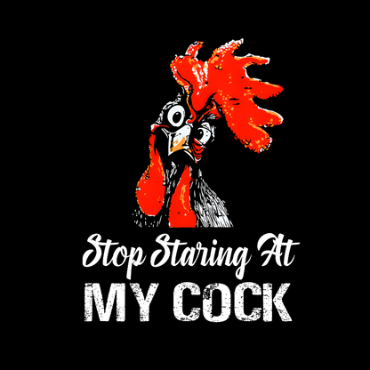 Stop Staring at My Cock Geek Cotton Sweatshirt