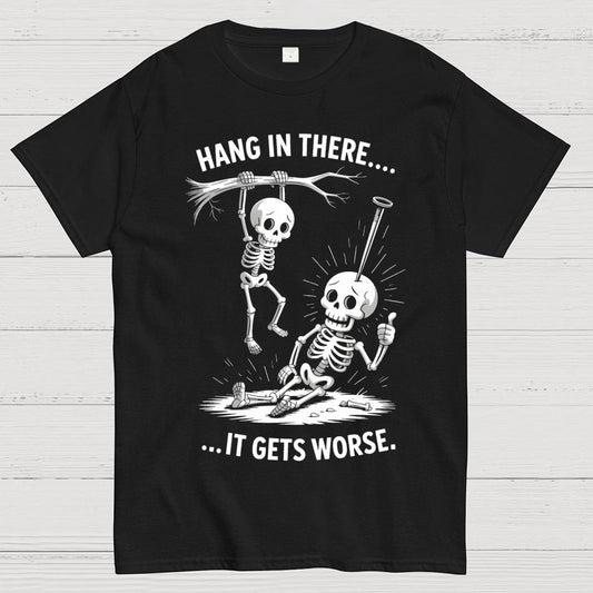 Hang In There It Gets Worse Halloween Geek T-Shirt