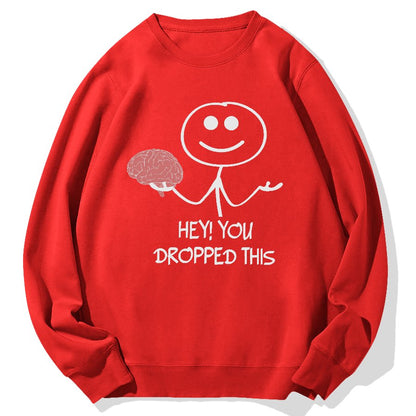 Hey, You Dropped This! Geek Cotton Sweatshirt